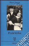 Proleterka libro di Jaeggy Fleur