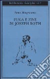 Fuga e fine di Joseph Roth - ricordi libro