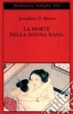 La morte della donna Wang libro