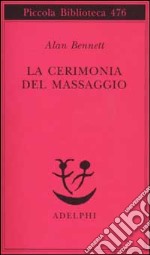 La cerimonia del massaggio libro