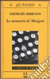 Le memorie di Maigret libro