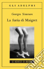 La furia di Maigret libro