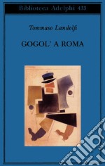 Gogol' a Roma libro