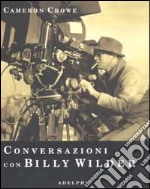 Conversazioni con Billy Wilder