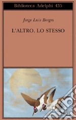 L'altro, lo stesso. Testo originale a fronte libro