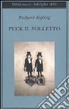 Puck il folletto libro di Kipling Rudyard Fatica O. (cur.)