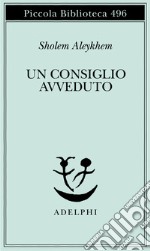 Un consiglio avveduto libro