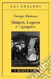 Maigret, Lognon e i gangster libro di Simenon Georges