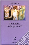 Seminario sulla gioventù libro di Busi Aldo