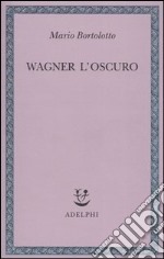 Wagner l'oscuro libro