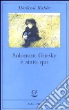 Solomon Gursky è stato qui libro