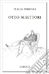 Otto scrittori libro