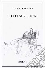 Otto scrittori libro