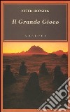 Il grande gioco. I servizi segreti in Asia centrale libro di Hopkirk Peter