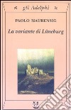 La variante di Lüneburg libro di Maurensig Paolo