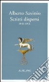 Scritti dispersi (1943-1952) libro