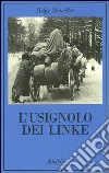 L'usignolo dei Linke. Memorie di un'infanzia libro