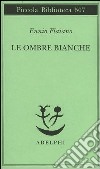 Le ombre bianche libro