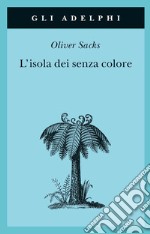 L'isola dei senza colore-L'isola delle cicadine libro