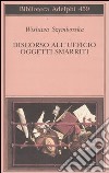 Discorso all'Ufficio oggetti smarriti libro