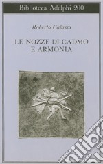 Le nozze di Cadmo e Armonia libro