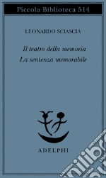 Il teatro della memoria-La sentenza memorabile libro