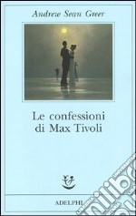 Le confessioni di Max Tivoli