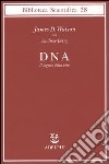 DNA. Il segreto della vita libro di Watson James D. Berry Andrew