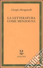 La letteratura come menzogna libro