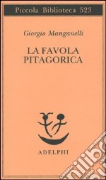 La favola pitagorica. Luoghi italiani libro