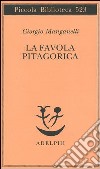 La favola pitagorica. Luoghi italiani libro