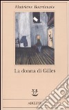 La donna di Gilles libro di Bourdouxhe Madeleine