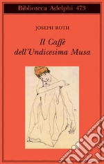 Il Caffè dell'Undicesima Musa. Un'antologia viennese libro