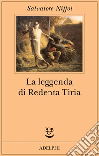 La leggenda di Redenta Tiria