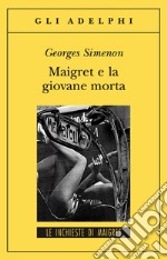 Maigret e la giovane morta libro