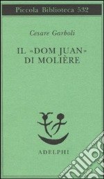 Il «Dom Juan» di Molière libro