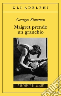 Maigret prende un granchio libro