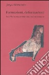 Formazioni, deformazioni. La stilistica ornamentale nella scultura romanica libro di Baltrusaitis Jurgis
