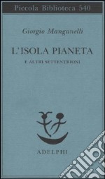 L'isola pianeta e altri Settentrioni libro