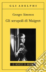 Gli scrupoli di Maigret libro