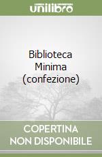 Biblioteca Minima (confezione) libro