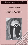 Disperazione libro di Nabokov Vladimir