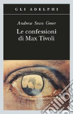 Le confessioni di Max Tivoli