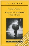 Maigret e i testimoni recalcitranti libro