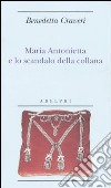 Maria Antonietta e lo scandalo della collana libro