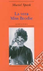 La vera Miss Brodie libro