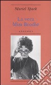 La vera Miss Brodie libro