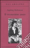 Il trentesimo anno libro di Bachmann Ingeborg