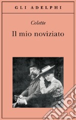 Il mio noviziato libro