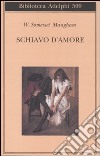 Schiavo d'amore libro